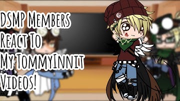 DSMP Members react to my TommyInnit Videos! | Part 7 |