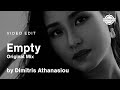 Dimitris Athanasiou - Empty (Original Mix) | Video Edit