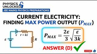 Current Electricity: Maximum Power Output Problem | JEE Mains 2026 Physics Preparations