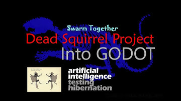 Dead Squirrel Project into GODOT