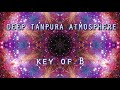 Deep tanpura atmosphere  in b  sacred soundscape for musicians