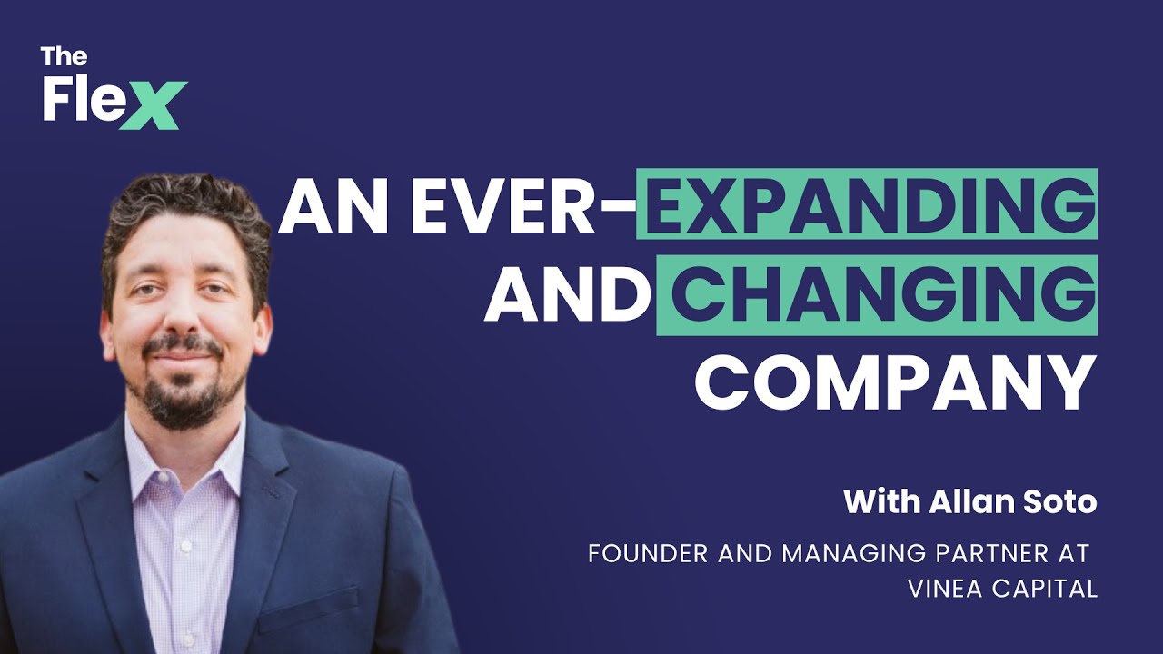 SE01 E31 An Ever-Expanding And Changing Company | Allan Soto on the Flex