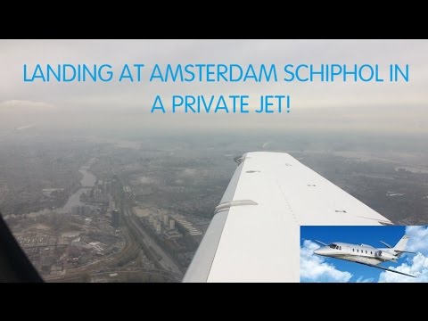 Landing At Amsterdam Schiphol Airport In A Private Jet Cessna Citation Xls Plus Youtube