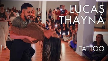 LUCAS & THAYNÁ | Zouk | Tattoo @ Latin Dance Academy