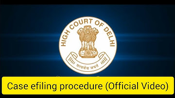 Delhi High court efiling procedure (official Video)