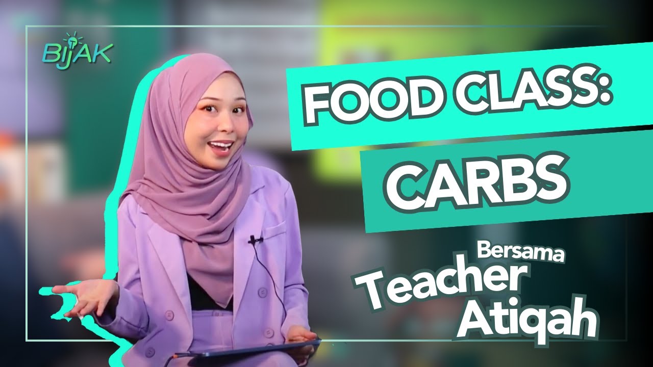 Classes of food (Carbohydrate) | JOM JADI BIJAK! bersama Teacher Atiqah