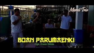 BOAN PARUMAENKI Cipt Erwin Sihite cover Marsil Trio