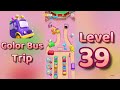 Color Bus Trip Level 39 Gameplay Walkthrough 🚍 Color Matching Puzzle Challenge | Mini Boss