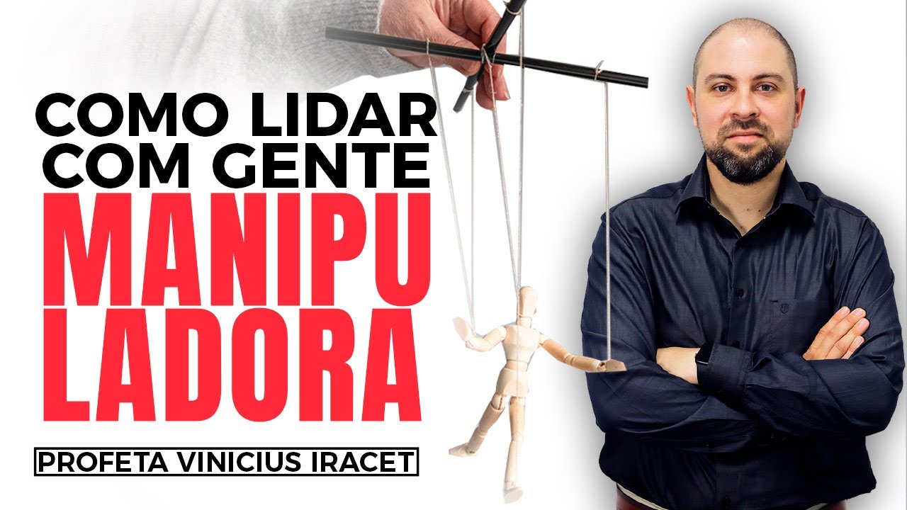 IDENTIFICAR PESSOAS MANIPULADORAS, MENTIROSAS E FALSAS - Profeta Vinicius Iracet