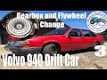 Volvo 940 Drift Car Project! Gearbox and Flywheel Change