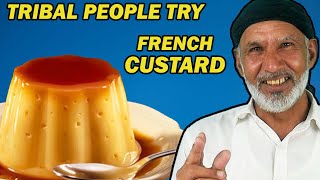 Tribal People Try French Custard