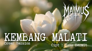 Kembang Malati  Cipt Yana Kermit cover Maimus  Lagu Sunda Populer