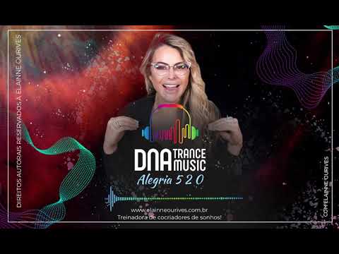 Frequência Da Alegria 520 - Elainne Ourives ( DNA TRANCE )