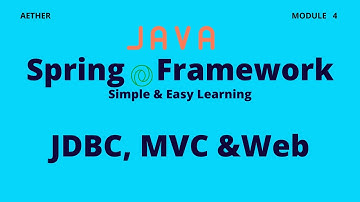 Java Spring Framework - JDBC, MVC and Web | Session 4| Aether