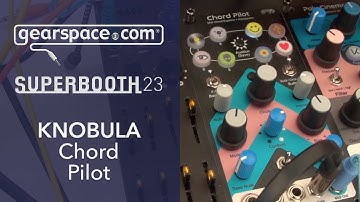 Knobula Chord Pilot - Gearspace @ Superbooth 2023