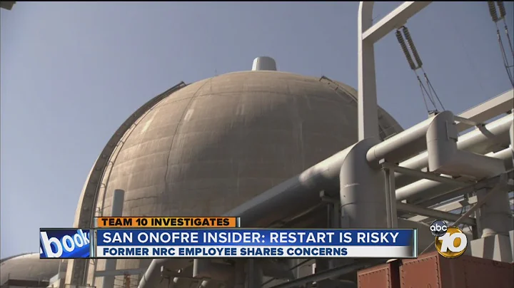 San Onofre nuclear plant insider warns restarting ...