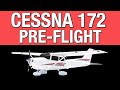 How to Perform a Cessna 172 Pre-Flight Inspection