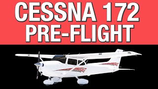 How to Perform a Cessna 172 Pre-Flight Inspection