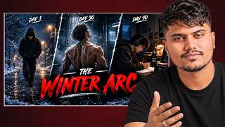 WINTER ARC: The ULTIMATE 90 Day Challenge | Complete Guide