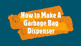How to Make A Garbage Bag Dispenser Simplest Way