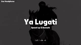 Ya Lugati ( My Arabic Language ) Speed up & Rewerb - Muhammad Al Muqit