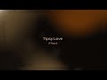 Tipsy Love - JT Roach 【和訳 - Lyrics】