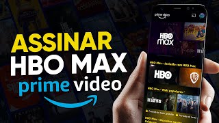 Como ASSINAR HBO MAX com PRIME VIDEO no CELULAR!