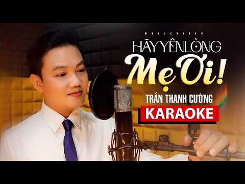 Karaoke Hãy Yên Lòng Mẹ Ơi - Trần Thanh Cường | Karaoke Ca Cổ Vu Lan Beat Chuẩn Cực Dễ Hát