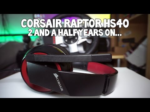 Corsair Raptor HS40 Review - How has it held up?