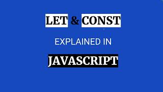 When To Use let and const In Javascript | Video 8