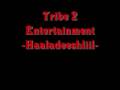 Tribe 2 entertainment