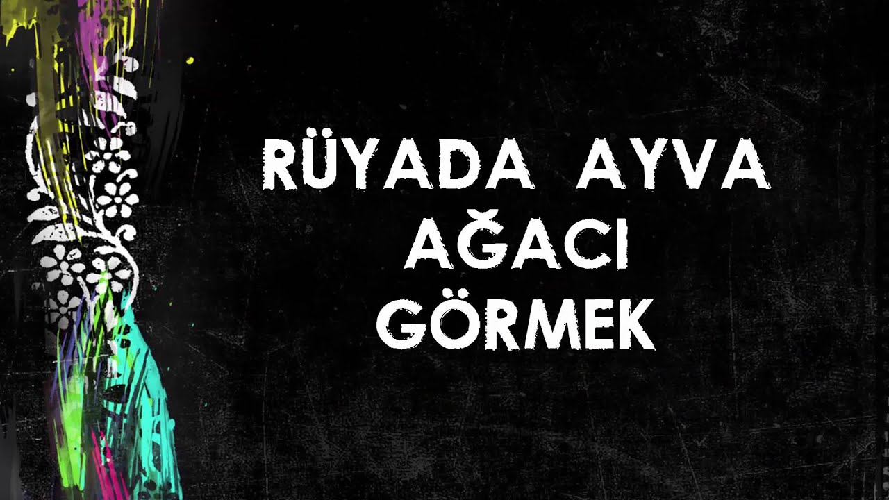 Rüyada Ayva Ağacı Görmek - YouTube