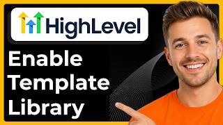 How to Enable the Template Library for Agency View in GoHighLevel (Full 2026 Guide)