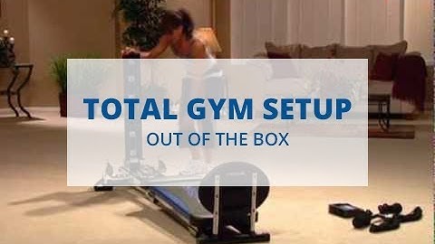 Total Gym Setup