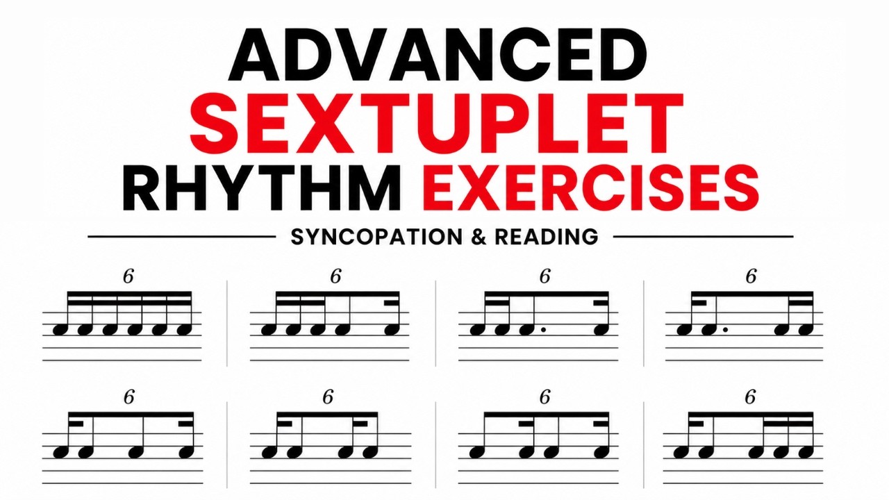 Sextuplet Rudiments Advanced Sextuplet Rhythm Exercises (Syncopation & Reading) 🎶 - YouTube