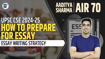 Essay Writing Strategy for UPSC CSE 2024 | Aaditya Sharma | UPSC AIR - 70