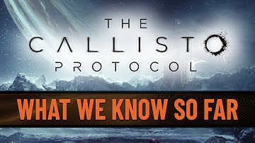 The Callisto Protocol game - What We Know So Far