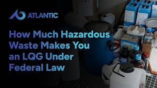 How Much Hazardous Waste Makes You an LQG Under Federal Law