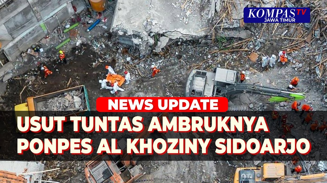 Usut Tuntas Penyebab Ponpes Al Khoziny Ambruk Di Buduran Sidoarjo