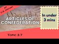 The Articles of Confederation in Under 3 mins (APUSH Topic 3.7)
