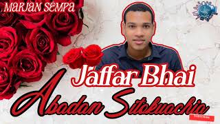 Abadan Sitokuachia - JAFFAR BHAI. Official Music Audio 2023. MARJAN SEMPA