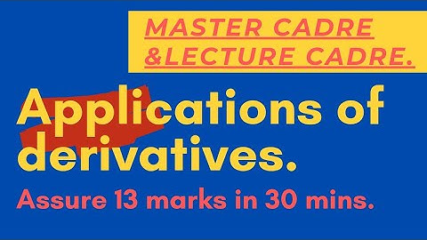 Master Cadre | Applications of Derivatives | Lecture Cadre.