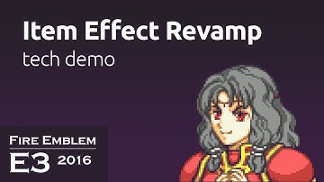 Fire Emblem E3 2016: Item Effect Revamp Tech Demo