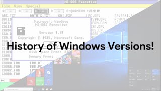 History of Windows Versions (Except for Windows Embedded and Windows PE)