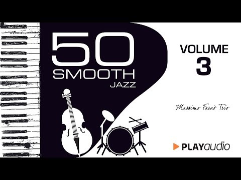 50-smooth-jazz-music-3---massimo-faraò-ft-nicola-barbon-e-marco-tolotti---playaudio