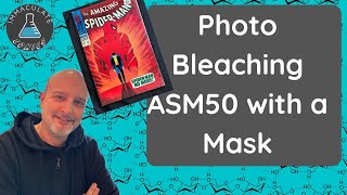 Photobleaching Amazing Spider-Man 50 with a mask