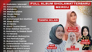 Download lagu SHOLAWAT terbaru 2025 NISSA SABYAN, AI KHODIJAH, ALFINA NINDIYANI FULL ALBUM | SHOLAWAT NABI TERBARU