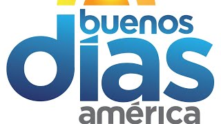 Buenos Días América. Despertándote con noticias, deportes, actualidad y entretenimiento.