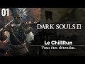 Dark Souls 3 : Le Chill Run - 01