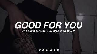 Selena Gomez & A$AP Rocky - Good For You (Traducida al español)